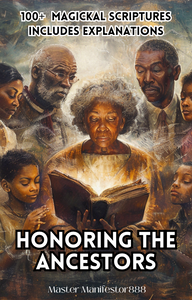 Honoring Your Ancestors: 100+ Scriptures WITH explanations!